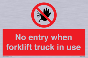 No entry when forklift truck in use Prohibition Sign
